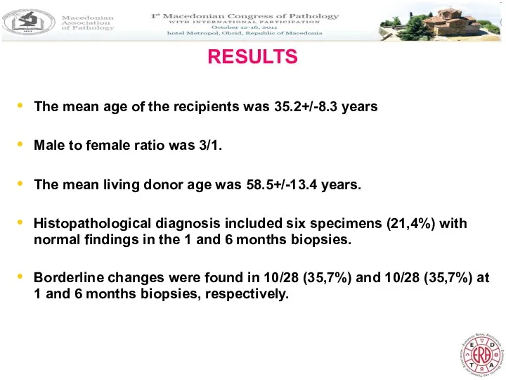 RESULTS The mean age of the recipients was 35.2+/-8.3 years