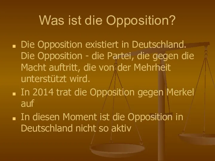 Was ist die Opposition? Die Opposition existiert in Deutschland. Die