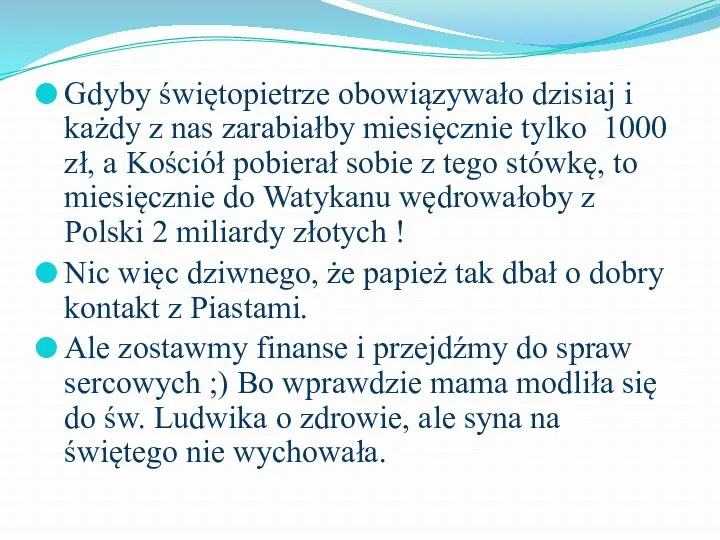 Gdyby świętopietrze obowiązywało dzisiaj i każdy z nas zarabiałby miesięcznie