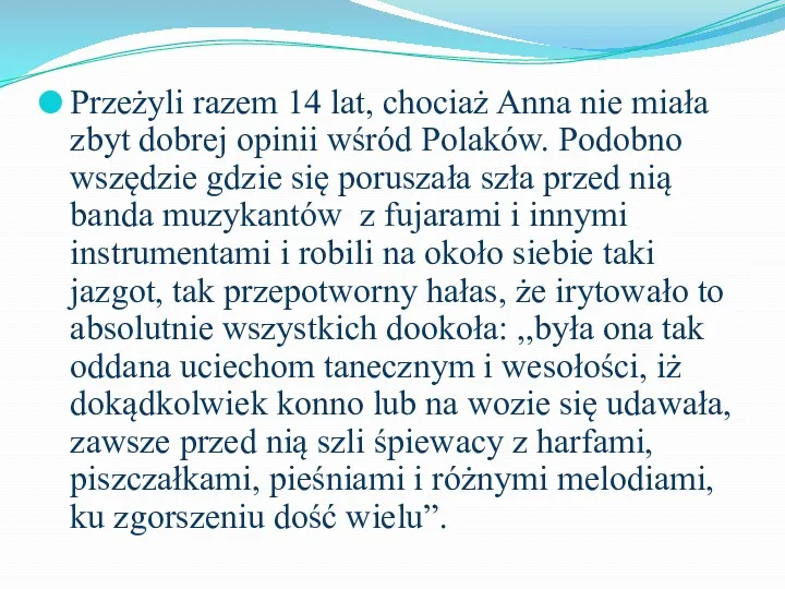 Przeżyli razem 14 lat, chociaż Anna nie miała zbyt dobrej