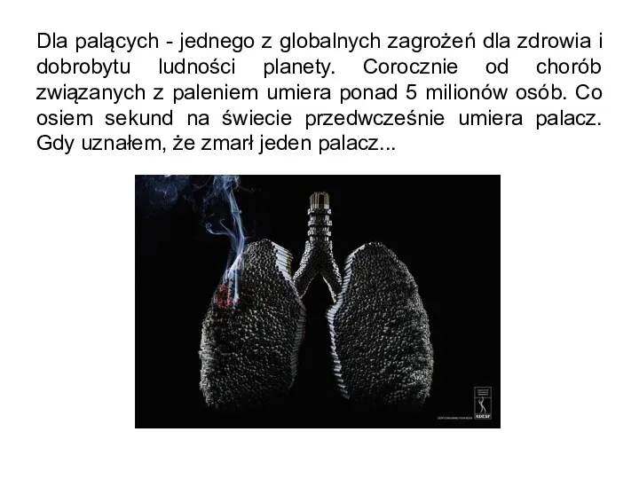 Dla palących - jednego z globalnych zagrożeń dla zdrowia i