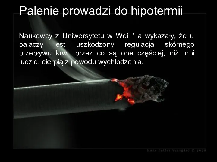 Palenie prowadzi do hipotermii Naukowcy z Uniwersytetu w Weil '
