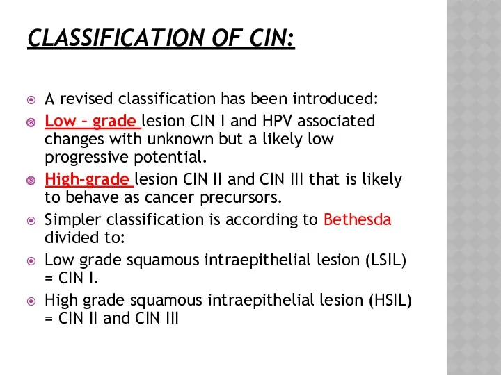 CLASSIFICATION OF CIN: A revised classification has been introduced: Low