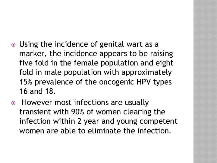 Using the incidence of genital wart as a marker, the