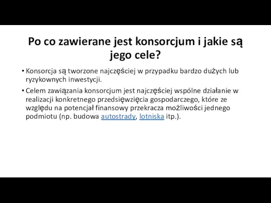 Po co zawierane jest konsorcjum i jakie są jego cele?