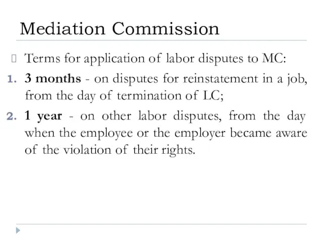 Terms for application of labor disputes to MC: 3 months