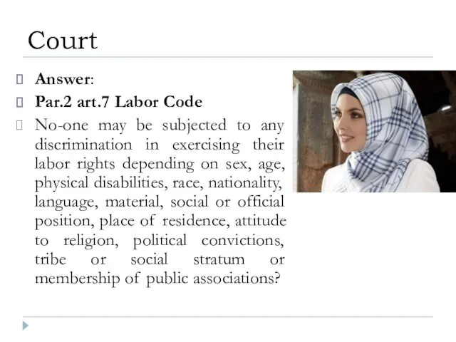 Answer: Par.2 art.7 Labor Code No-one may be subjected to