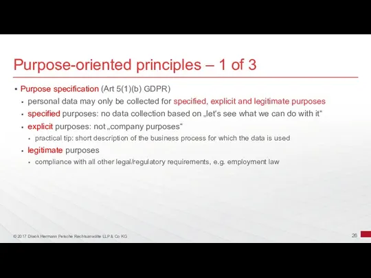 Purpose-oriented principles – 1 of 3 Purpose specification (Art 5(1)(b) GDPR) personal data