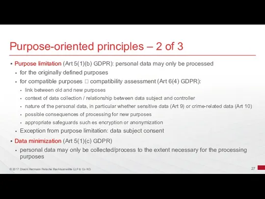 Purpose-oriented principles – 2 of 3 Purpose limitation (Art 5(1)(b) GDPR): personal data