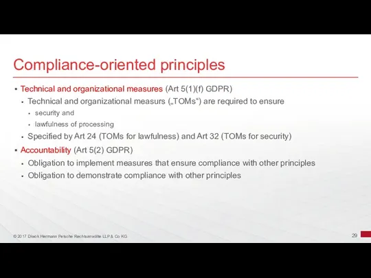 Compliance-oriented principles Technical and organizational measures (Art 5(1)(f) GDPR) Technical and organizational measurs