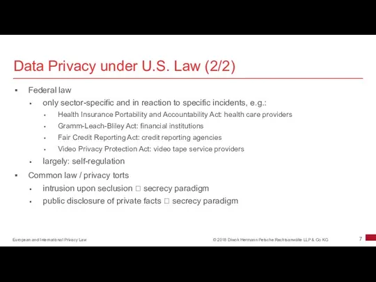 Data Privacy under U.S. Law (2/2) Federal law only sector-specific and in reaction