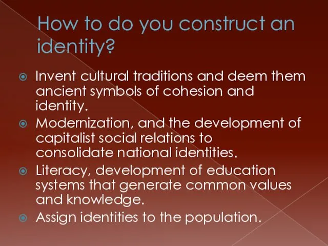 How to do you construct an identity? Invent cultural traditions