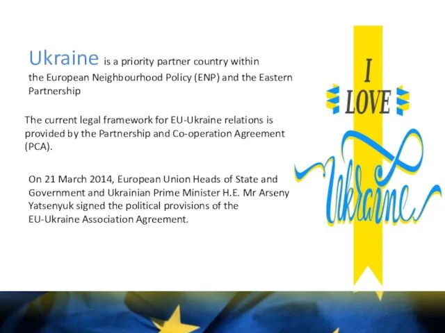 Ukraine is a priority partner country within the European Neighbourhood