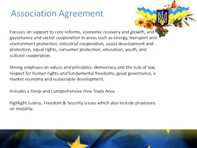 Association Agreement Focuses on support to core reforms, economic recovery