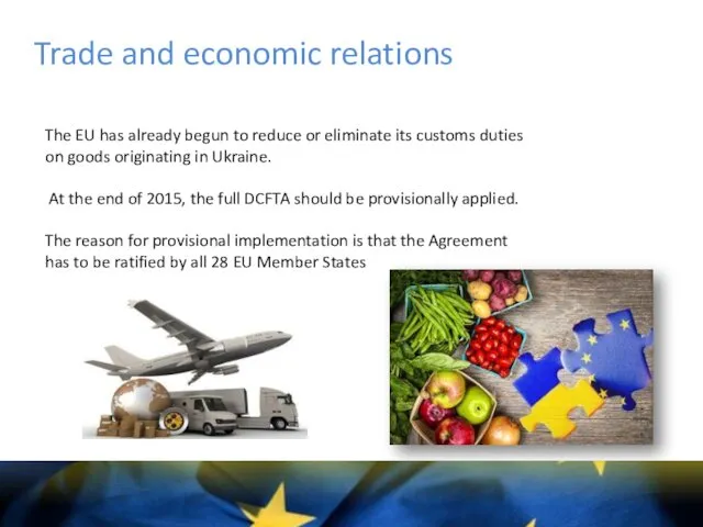 Trade and economic relations The EU has already begun to