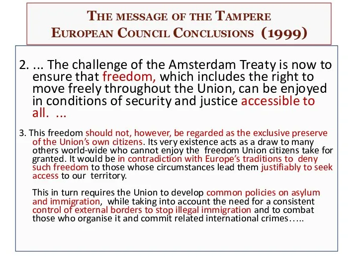 The message of the Tampere European Council Conclusions (1999) 2.