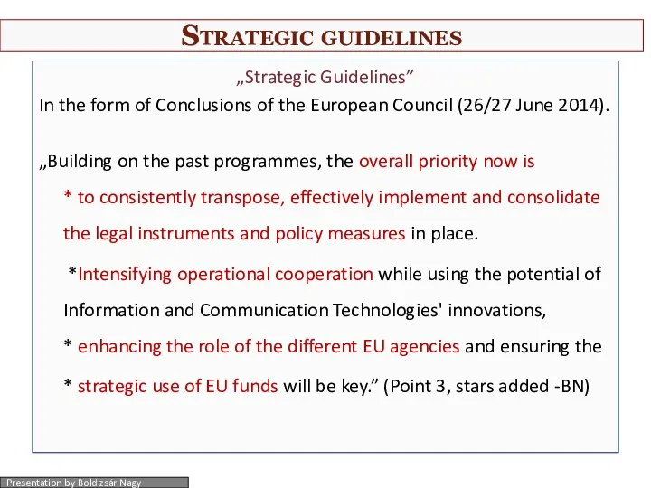 Strategic guidelines „Strategic Guidelines” In the form of Conclusions of