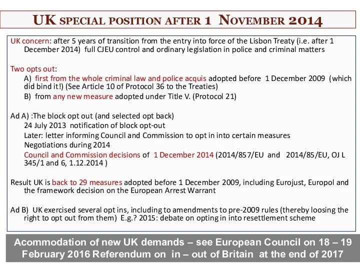 UK special position after 1 November 2014 UK concern: after