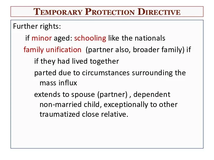 Temporary Protection Directive Further rights: if minor aged: schooling like
