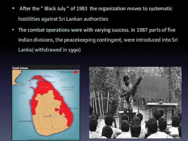 After the “ Black July “ of 1983 the organization