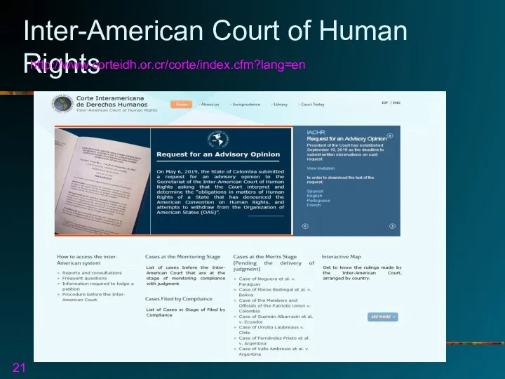 Inter-American Court of Human Rights http://www.corteidh.or.cr/corte/index.cfm?lang=en