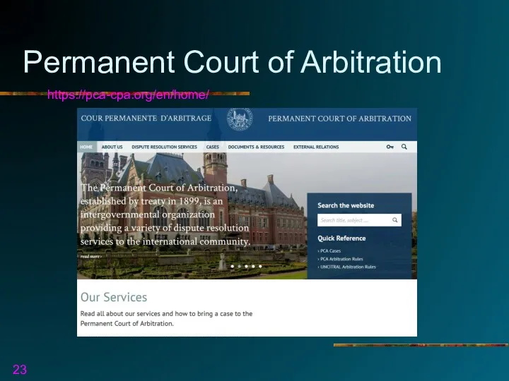 Permanent Court of Arbitration https://pca-cpa.org/en/home/