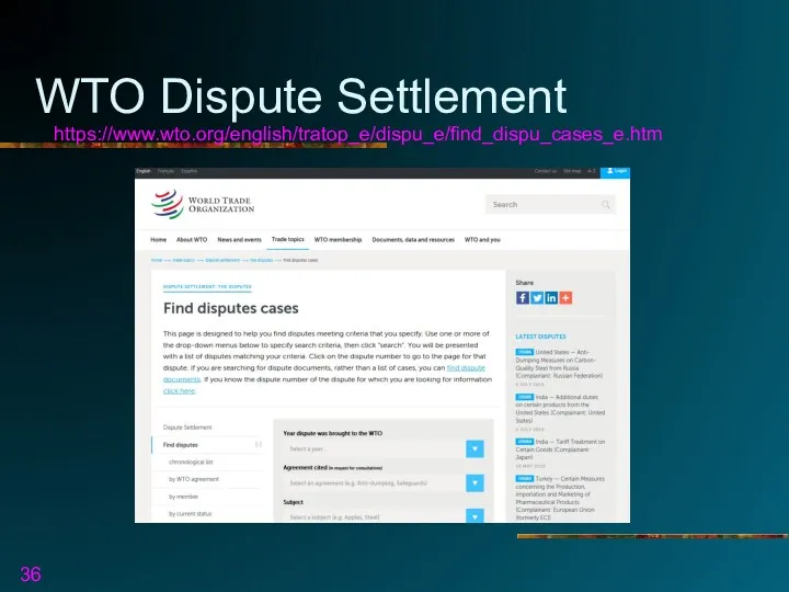 WTO Dispute Settlement https://www.wto.org/english/tratop_e/dispu_e/find_dispu_cases_e.htm