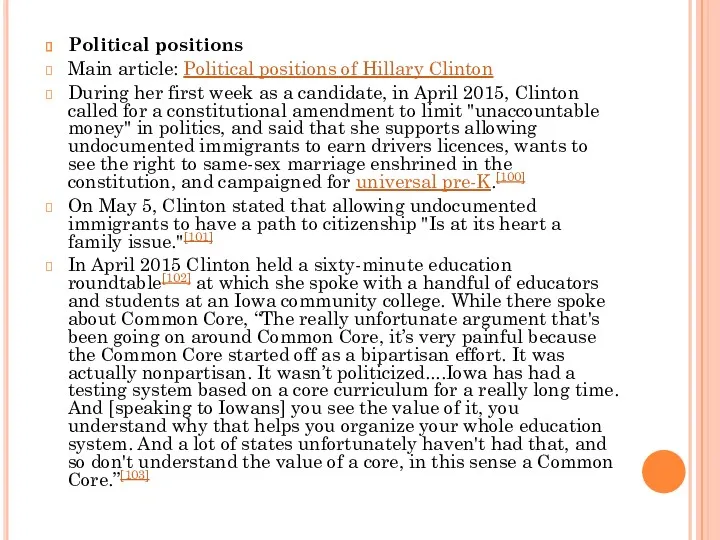 Political positions Main article: Political positions of Hillary Clinton During