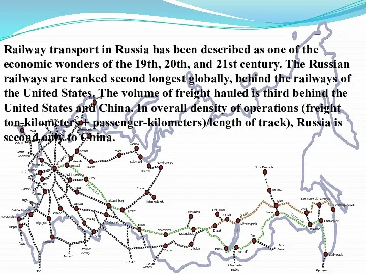 Railway transport in Russia has been described as one of the economic wonders