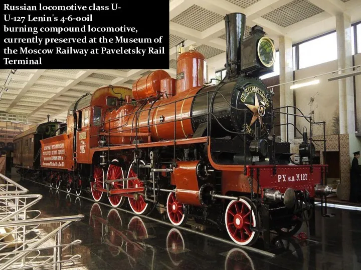 Russian locomotive class U- U-127 Lenin's 4-6-0oil burning compound locomotive, currently preserved at