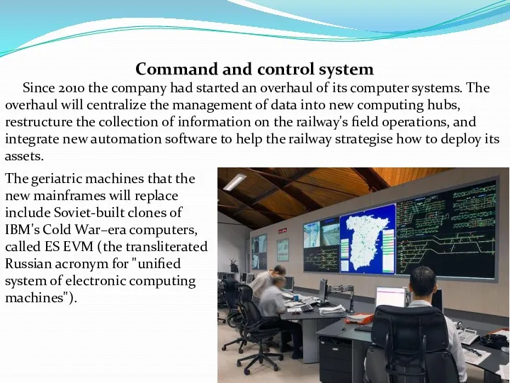Command and control system Since 2010 the company had started an overhaul of