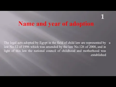 Name and year of adoption The legal acts adopted by