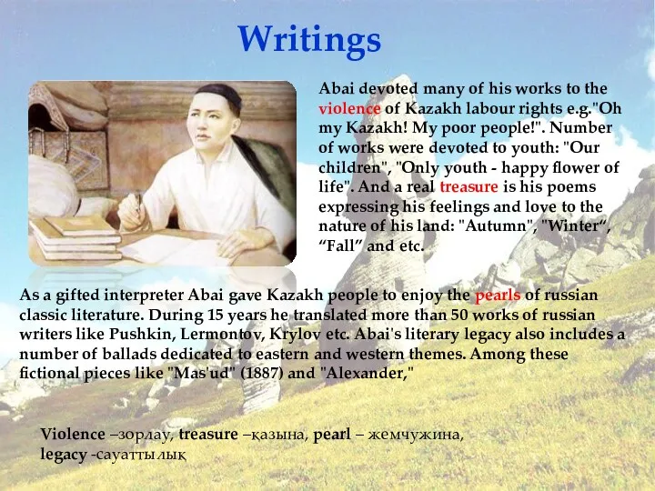 Writings Abai devoted many of his works to the violence