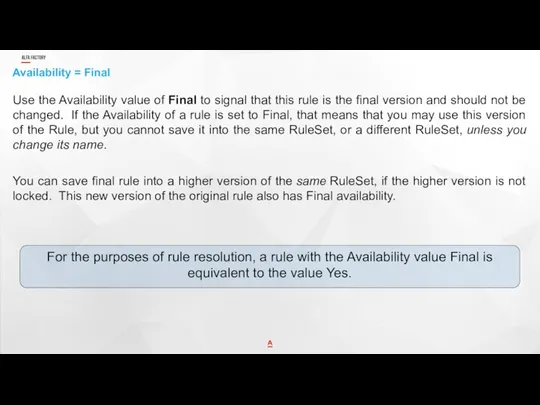 Alfa Factory Availability = Final Use the Availability value of