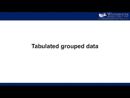 Tabulated grouped data