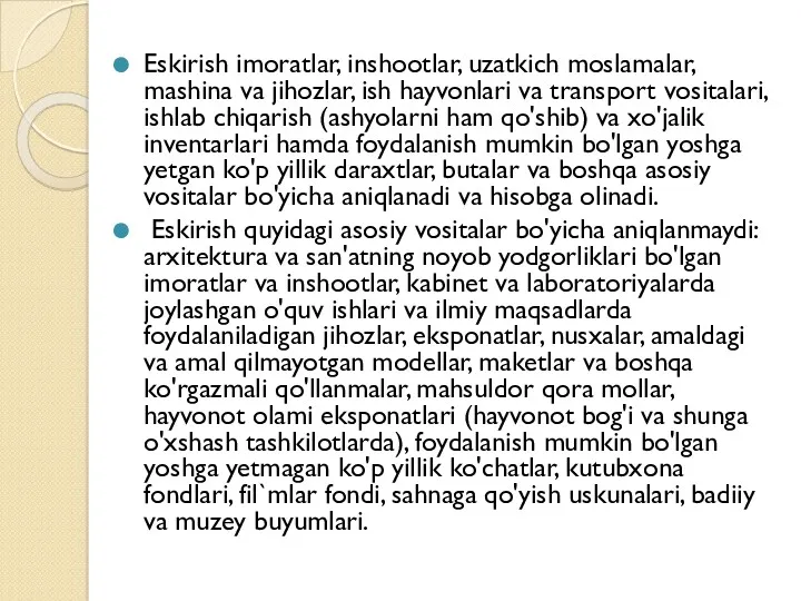 Eskirish imoratlar, inshootlar, uzatkich moslamalar, mashina va jihozlar, ish hayvonlari