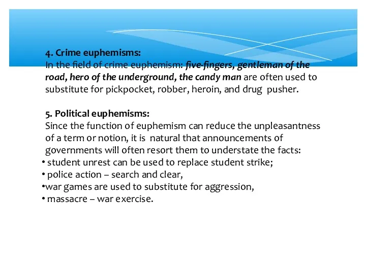 4. Crime euphemisms: In the field of crime euphemism: five-fingers,