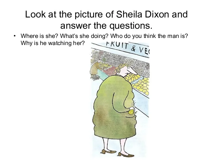 Look at the picture of Sheila Dixon and answer the questions. Where is