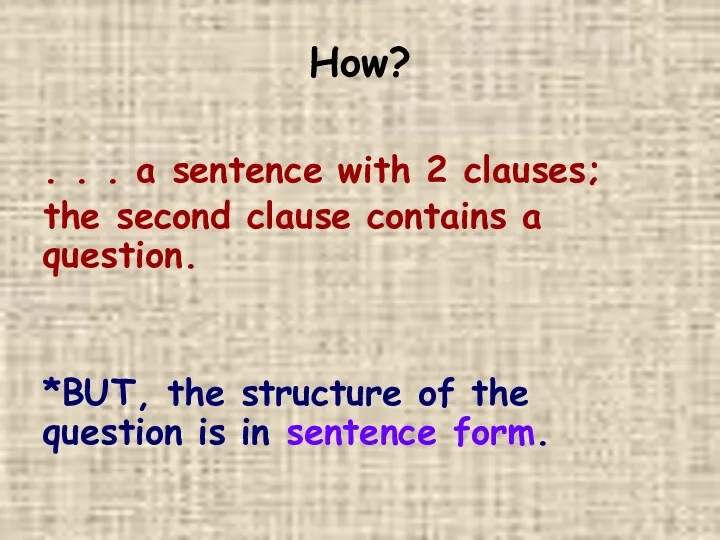 How? . . . a sentence with 2 clauses; the