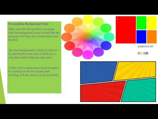 Presentation Background Color Make sure that the text does not merge with the