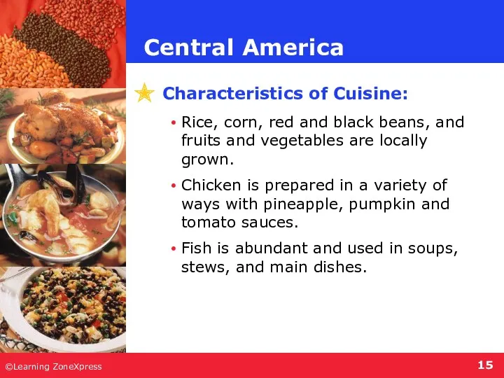 ©Learning ZoneXpress Characteristics of Cuisine: Rice, corn, red and black