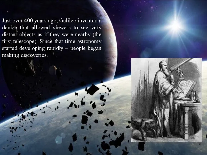 Just over 400 years ago, Galileo invented a device that