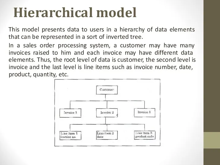 Hierarchical model This model presents data to users in a