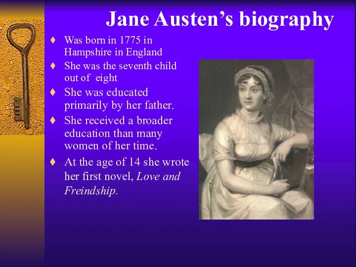 Jane Austen’s biography Was born in 1775 in Hampshire in