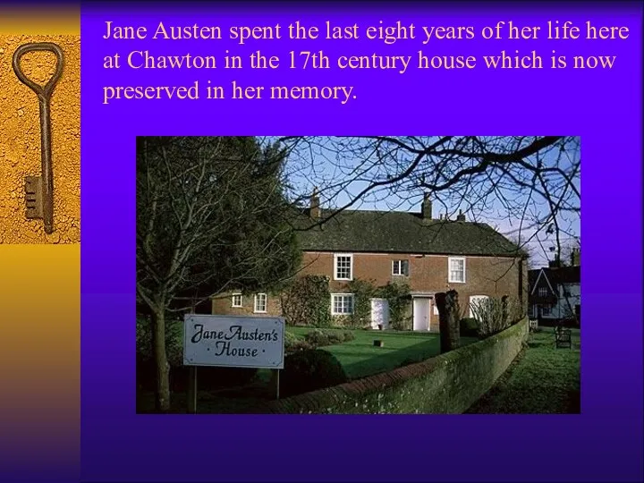 Jane Austen spent the last eight years of her life