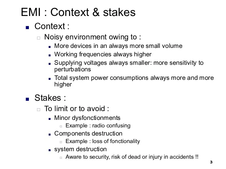 EMI : Context & stakes Context : Noisy environment owing