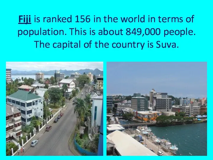 Fiji is ranked 156 in the world in terms of