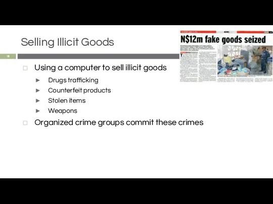 Selling Illicit Goods Using a computer to sell illicit goods Drugs trafficking Counterfeit
