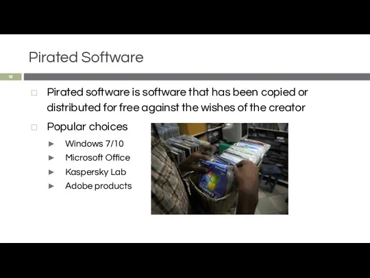 Pirated Software Pirated software is software that has been copied or distributed for