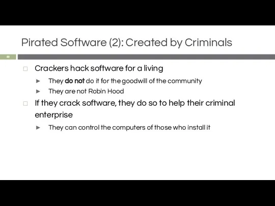 Pirated Software (2): Created by Criminals Crackers hack software for a living They